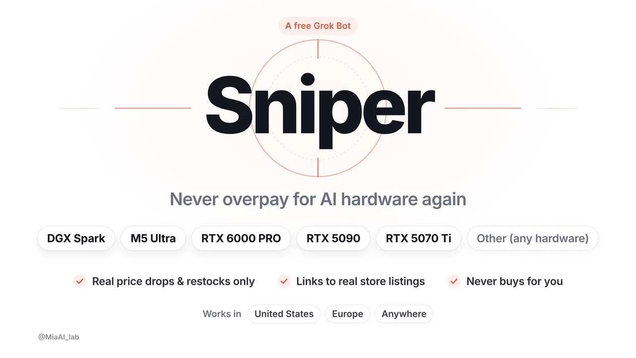 Sniper, a free Grok bot: never overpay for AI hardware again. Watches DGX Spark, M5 Ultra, RTX 6000 PRO, RTX 5090, RTX 5070 Ti or any hardware, in the United States, Europe or anywhere