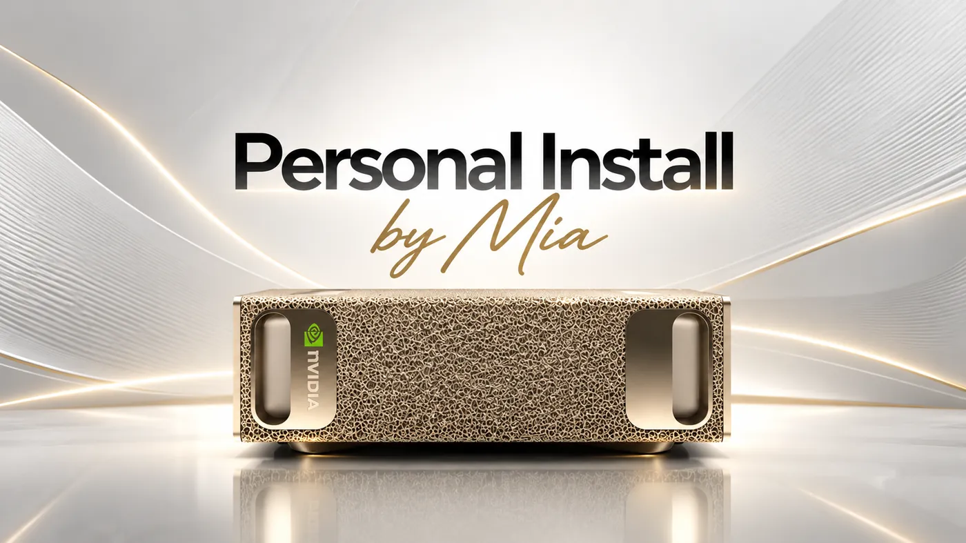 Personal Install by Mia — an NVIDIA DGX Spark