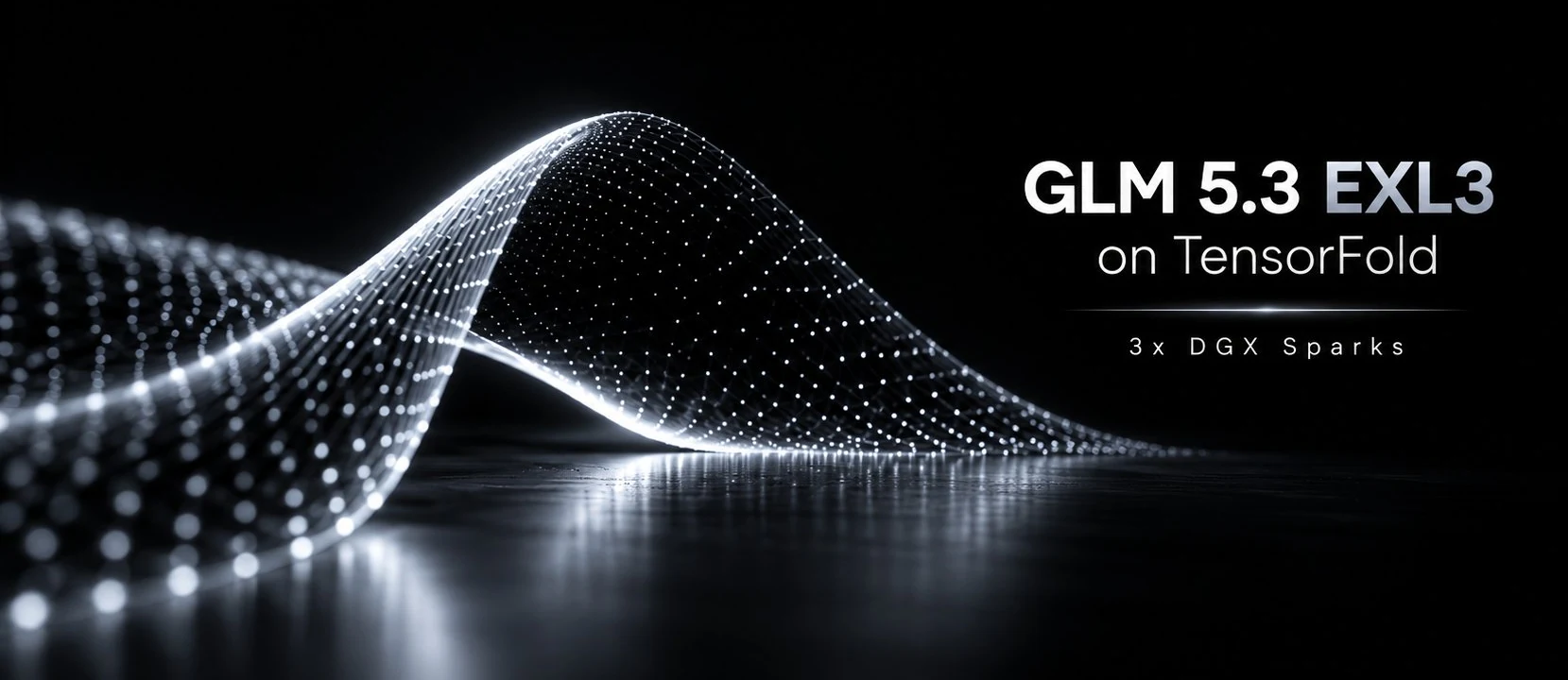 GLM 5.3 EXL3 on TensorFold, 3x DGX Sparks