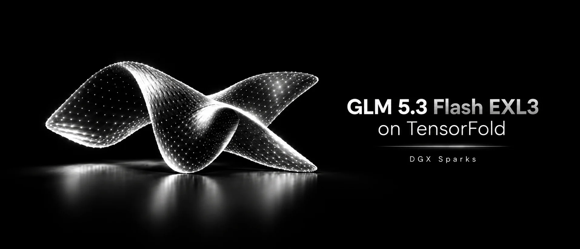 GLM 5.3 Flash EXL3 on TensorFold, DGX Sparks
